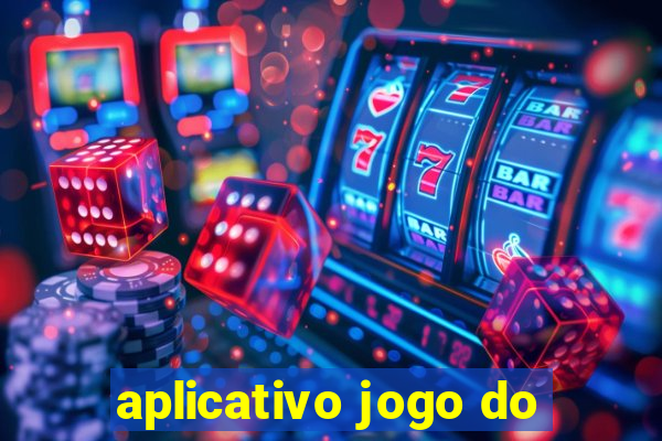 aplicativo jogo do